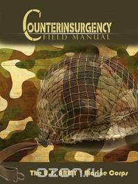 The U.S. Army/Marine Corps Counterinsurgency Field Manual