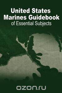 U.S. Marine Guidebook of Essential Subjects