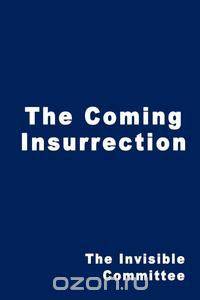 The Coming Insurrection