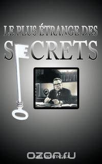 Le Plus Etrange Des Secrets / The Strangest Secret