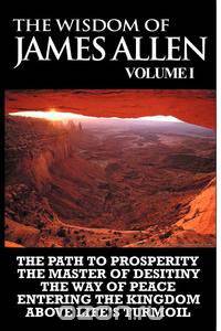 The Wisdom of James Allen I