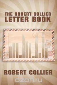 The Robert Collier Letter Book