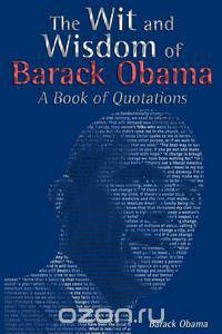 The Wit and Wisdom of Barack Obama