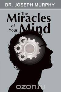 The Miracles of Your Mind