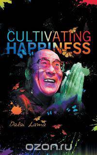 Cultiving Happiness