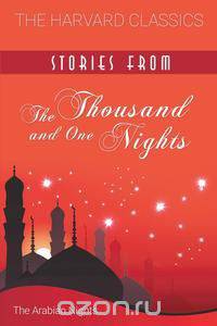 Stories from the Thousand and One Nights (Harvard Classics)
