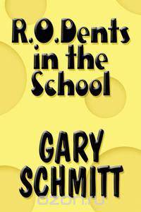 R.O.Dents in the School