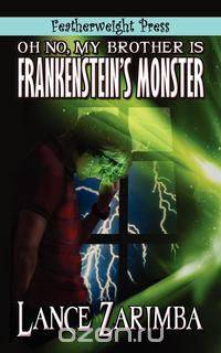 Oh No, MyBrother Is Frankenstein