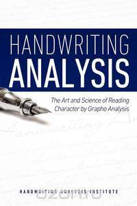 Handwriting Analysis - The Art and Science of Reading Character by Grapho Analysis