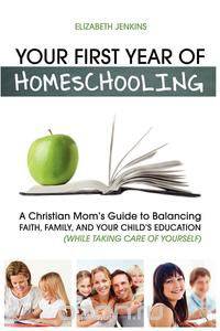 Your First Year of Homeschooling - A Christian Mom