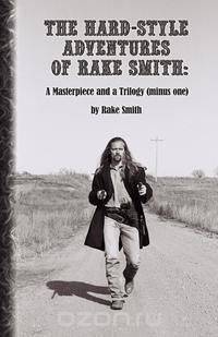 The Hard-Style Adventures of Rake Smith