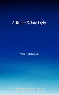 A Bright White Light