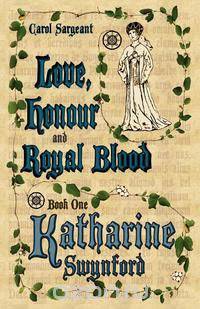 Love, Honour and Royal Blood - Book One