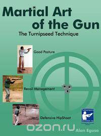 Martial Art of the Gun