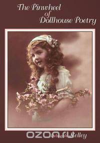 The Pinwheel of Dollhouse Poetry