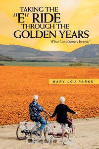 Taking the "E" Ride Through the Golden Years