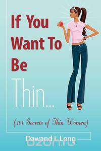 If you want to be thin