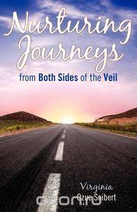 Nurturing Journeys From Both Sides of the Veil