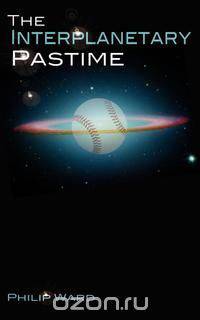 The Interplanetary Pastime