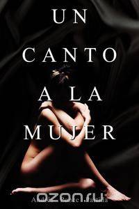Un Canto a la Mujer