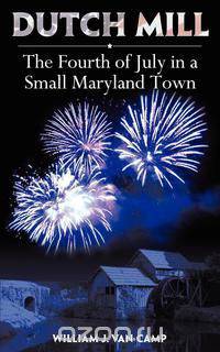 Dutch Mill and the Fourth of July