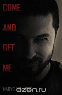 Come and Get Me