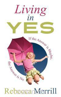 Living in Yes