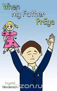 When My Father PrEys