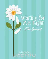 Waiting for Mr. Right