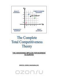 The Complete Total Competitiveness Theory