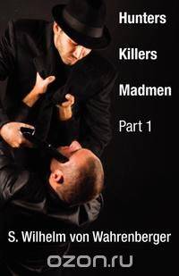 Hunters, Killers, Madmen
