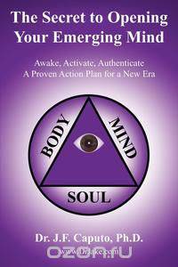 The Secret to Opening Your Emerging Mind
