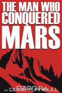 The Man Who Conquered Mars