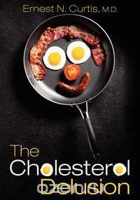 The Cholesterol Delusion