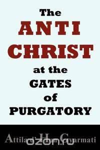 The Anti-Christ at the Gates of Purgatory