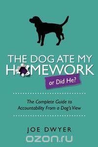 The Dog Ate My Homework