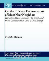 On the Efficient Determination of Most Near Neighbors