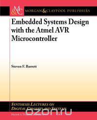 Embedded System Design with the Atmel AVR Microcontroller