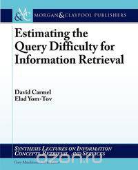 Estimating the Query Difficulty for Information Retrieval