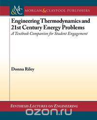 Engineering Thermodynamics and 21st Century Energy Problems