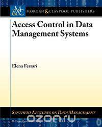 Access Control in Data Management Systems