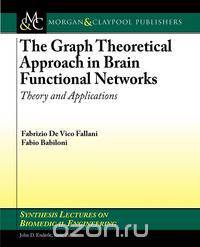 The Graph Theoretical Approach in Brain Functional Networks