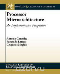 Processor Microarchitecture