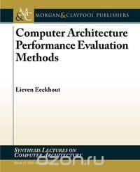 Computer Architecture Performance Evaluation Methods