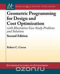 Geometric Programming for Design and Cost Optimization, Second Edition