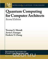Quantum Computing for Computer Architects, Second Edition