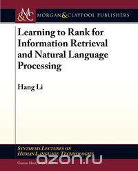 Learning to Rank for Information Retrieval and Natural Language Processing