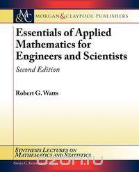 Essentials of Applied Mathematics for Engineers and Scientists, Second Edition