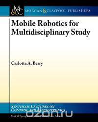Mobile Robotics for Multidisciplinary Study