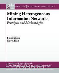 Mining Heterogeneous Information Networks
